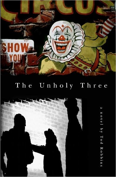 Cover for Tod Robbins · The Unholy Three (Pocketbok) (2008)