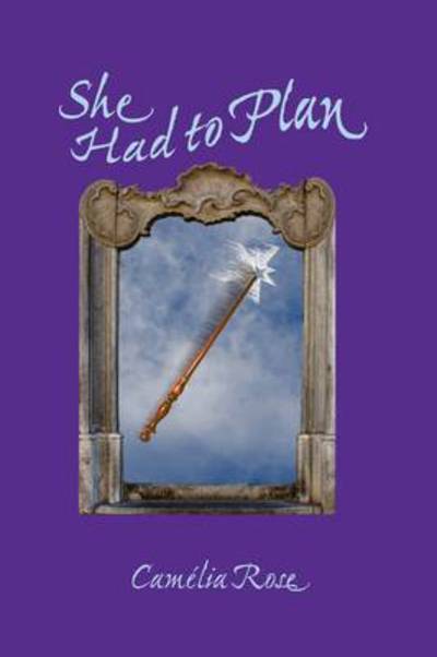 Cover for Camlia Rose · She Had to Plan (Paperback Book) (2009)