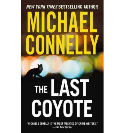 Cover for Michael Connelly · The Last Coyote (Harry Bosch Series) (Audiobook (CD)) [Abridged edition] (2010)