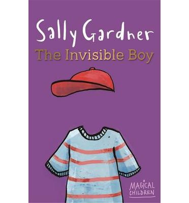 Cover for Sally Gardner · Magical Children: The Invisible Boy (Paperback Book) (2013)