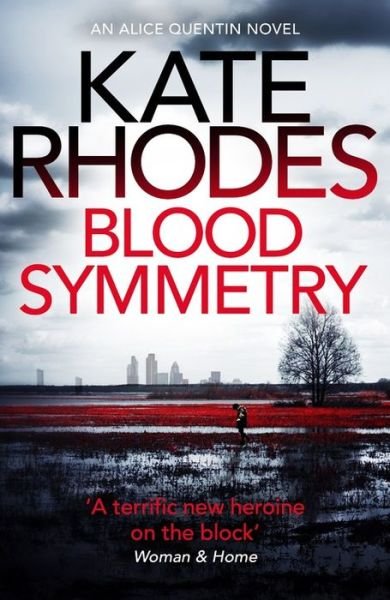 Cover for Kate Rhodes · Blood Symmetry: Alice Quentin 5 (Pocketbok) (2016)