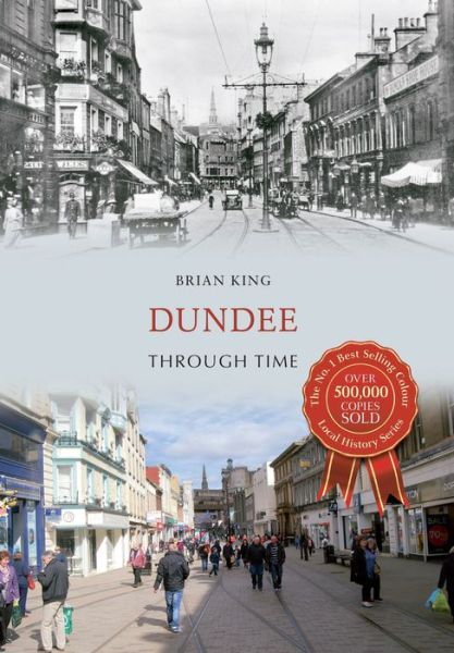 Cover for Brian King · Dundee Through Time - Through Time (Paperback Book) (2014)