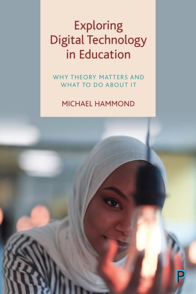 Cover for Michael Hammond · Theorising the Role of Digital Technology in Education (Hardcover Book) (2023)