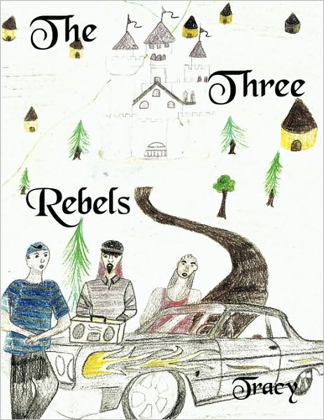 Cover for Tracy · The Three Rebels (Paperback Book) (2010)