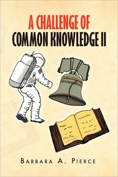 Cover for Barbara a Pierce · A Challenge of Common Knowledge II (Paperback Book) (2010)