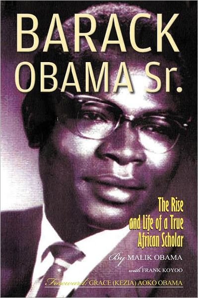 Cover for Abon'go Malik Obama · Barack Obama Sr.: the Rise and Life of a True African Scholar (Paperback Bog) (2012)