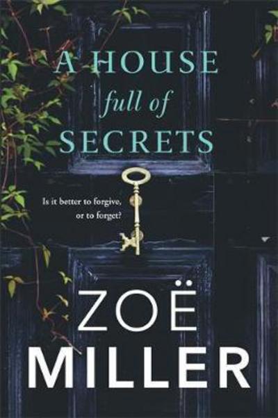 Cover for Zoe Miller · A House Full of Secrets: All she sees is the perfect man, but what is he hiding? (Paperback Book) (2017)