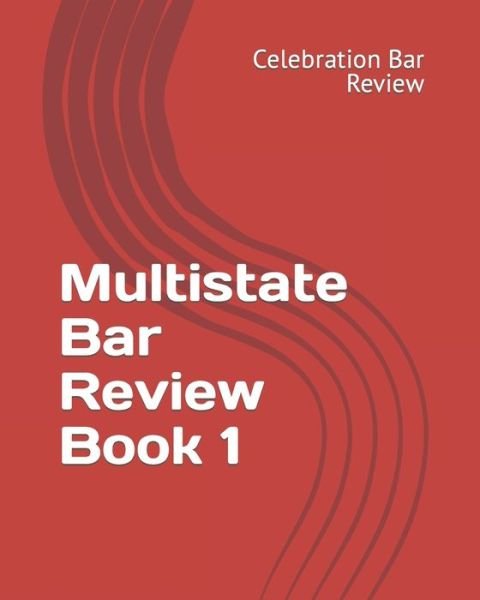 Multistate Bar Review Book 1 - Multistate - Celebration Bar Review LLC - Bøger - Createspace Independent Publishing Platf - 9781475066616 - 17. marts 2012