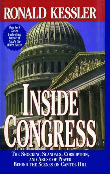 Cover for Ronald Kessler · Inside Congress The Shocking Scandals, Corruption, and Abuse of Po (Paperback Book) (2013)