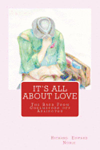 Cover for Richard Edward Noble · It's All About Love: the Bard from Chelmsford off Arlington (Paperback Bog) (2012)