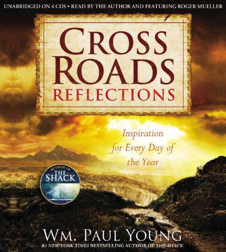 Cover for Wm. Paul Young · Cross Roads Reflections (Audiobook (CD)) [Unabridged edition] (2013)