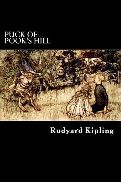 Puck of Pook's Hill - Rudyard Kipling - Books - Createspace - 9781480101616 - October 10, 2012