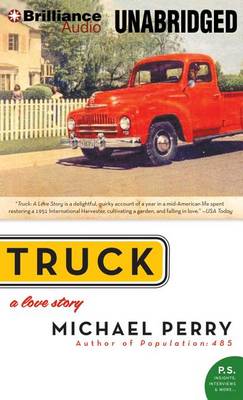 Truck: a Love Story - Michael Perry - Audiolibro - Brilliance Audio - 9781480536616 - 16 de julio de 2013