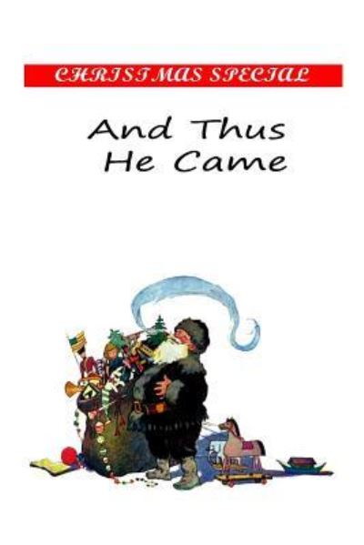 Cover for Cyrus Townsend Brady · And Thus He Came (Paperback Book) (2012)