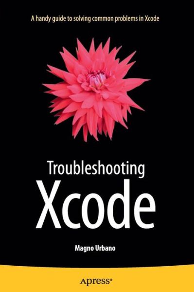 Cover for Magno Urbano · Troubleshooting Xcode (Paperback Book) [1st edition] (2015)