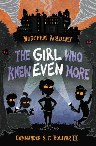 Cover for Commander S. T. Bolivar · Munchem Academy, Book 2: The Girl Who Knew Even More (Paperback Book) (2018)