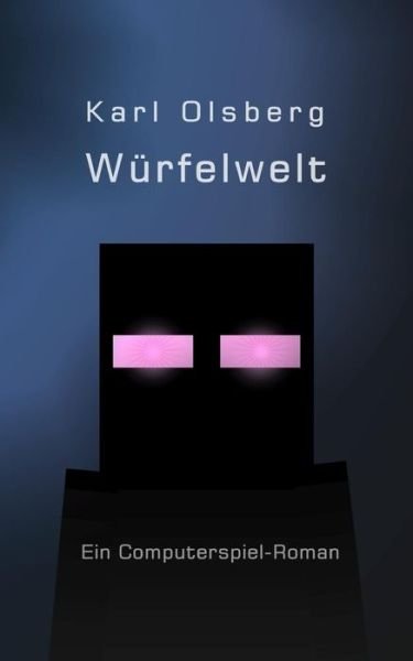 Cover for Karl Olsberg · Wurfelwelt (Paperback Book) (2013)