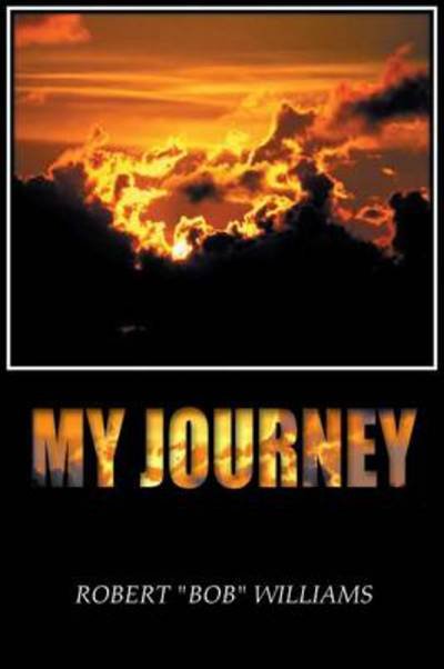 Cover for Robert Williams · My Journey (Paperback Book) (2014)