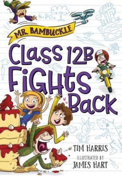 Cover for Tim Harris · Mr. Bambuckle Class 12B Fights Back (Paperback Book) (2019)