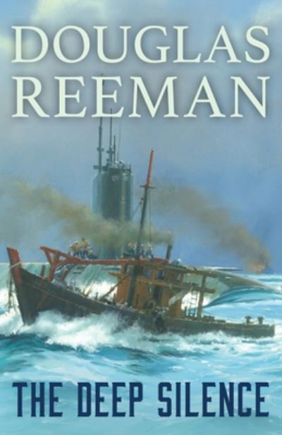 Cover for Douglas Reeman · The Deep Silence (Paperback Book) (2023)