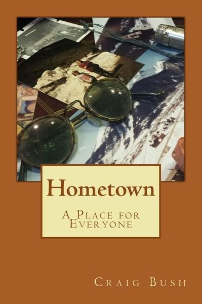 Cover for Craig Bush · Hometown: a Place for Everyone (Taschenbuch) (2014)