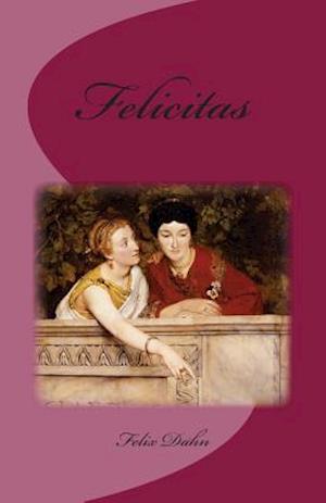 Cover for Felix Dahn · Felicitas (Paperback Book) (2013)