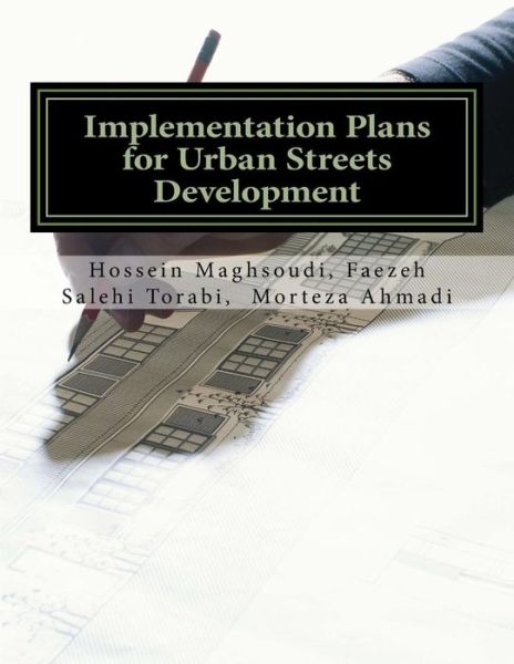 Cover for Morteza Ahmadi · Implementation Plans for Urban Streets Development (Paperback Book) (2014)