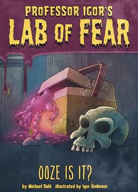 Cover for Michael Dahl · Ooze is It? - Igor S Lab of Fear (Paperback Book) (2015)