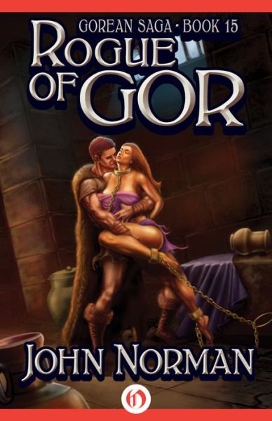 Rogue of Gor - Gorean Saga - John Norman - Boeken - Open Road Media - 9781497648616 - 13 mei 2014