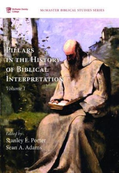 Cover for Stanley E Porter · Pillars in the History of Biblical Interpretation, Volume 1 (Gebundenes Buch) (2016)