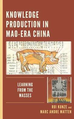 Cover for Rui Kunze · Knowledge Production in Mao-Era China: Learning from the Masses (Hardcover bog) (2021)