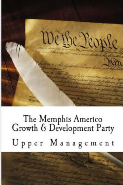 Cover for Upper Management · The Memphis Americo Growth &amp; Development Party (Paperback Book) (2014)