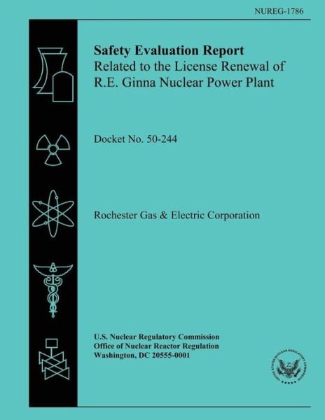 Cover for U S Nuclear Regulatory Commission · Safety Evaluation Report: Related to the License Renewal of the R.e. Ginna Nuclear Power Plant (Paperback Book) (2014)