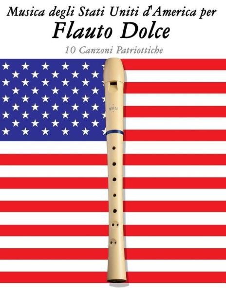 Cover for Uncle Sam · Musica Degli Stati Uniti D'america Per Flauto Dolce: 10 Canzoni Patriottiche (Paperback Book) (2014)