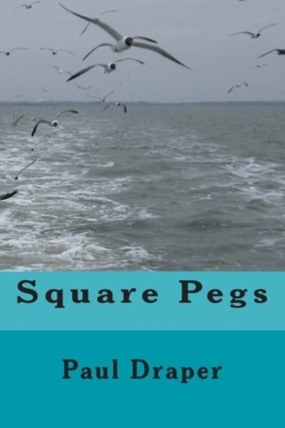 Cover for Paul Draper · Square Pegs (Paperback Book) (2014)