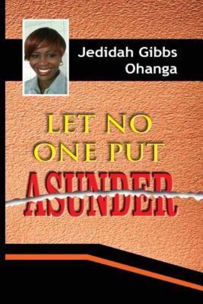 Cover for Jedidah Gibbs Ohanga · Let No One Put Assunder (Paperback Book) (2014)