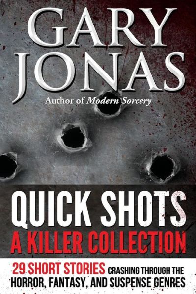 Cover for Gary Jonas · Quick Shots: a Killer Collection (Paperback Book) (2014)