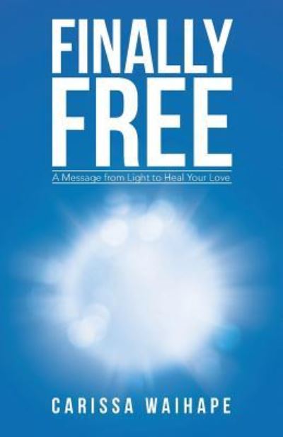 Cover for Carissa Waihape · Finally Free (Paperback Book) (2016)