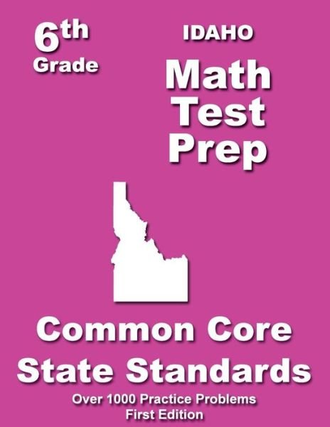 Cover for Teachers\' Treasures · Idaho 6th Grade Math Test Prep: Common Core Learning Standard (Pocketbok) (2014)