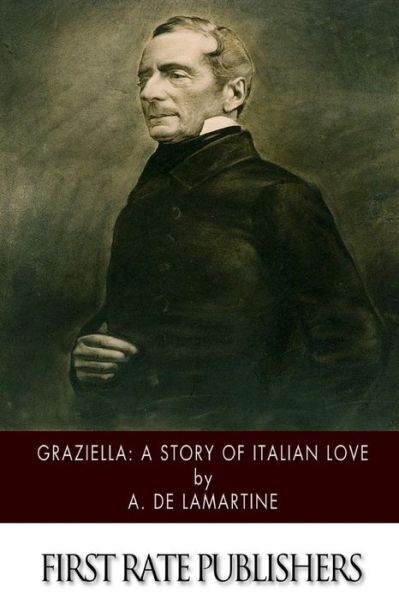 Cover for A De Lamartine · Graziella: a Story of Italian Love (Paperback Book) (2015)