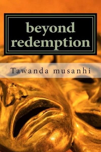 Cover for Tawanda Musanhi · Beyond Redemption (Taschenbuch) (2015)