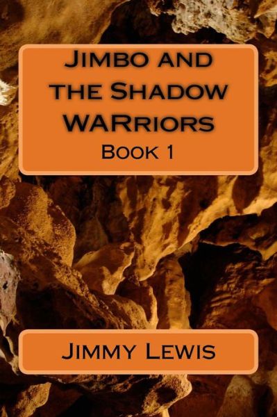 Cover for Jimmy Lewis · Jimbo and the Shadow Warriors: the Shadow War (Paperback Book) (2015)