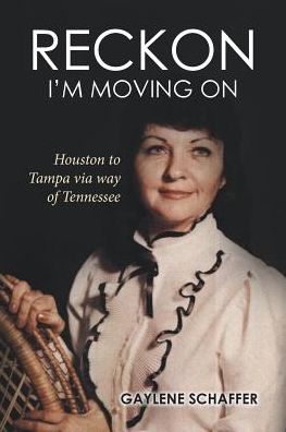 Cover for Gaylene Schaffer · Reckon I'm moving on (Paperback Book) (2016)