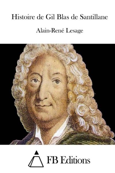 Cover for Alain-rene Lesage · Histoire De Gil Blas De Santillane (Paperback Book) (2015)