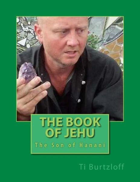 Cover for Ti Burtzloff · The Book of Jehu: the Son of Hanani (Paperback Bog) (2015)
