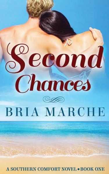 Cover for Bria Marche · Second Chances : Southern Comfort Series (Pocketbok) (2015)