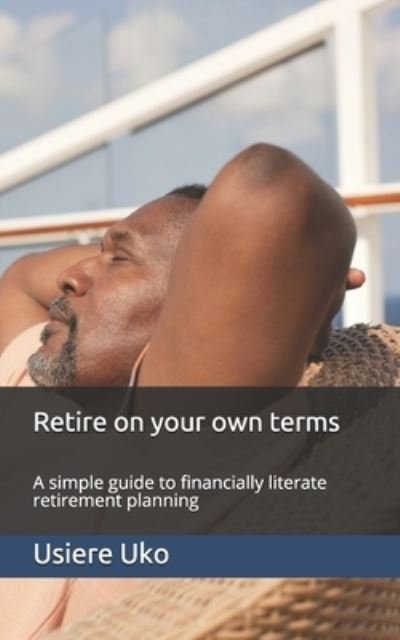 Cover for Usiere Uko · Retire on your own terms (Paperback Book) (2017)