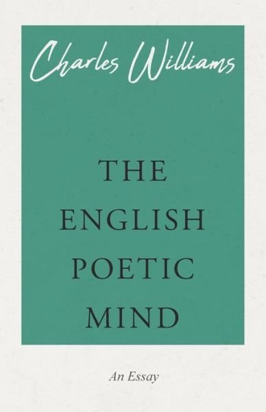 Cover for Charles Williams · The English Poetic Mind (Pocketbok) (2018)