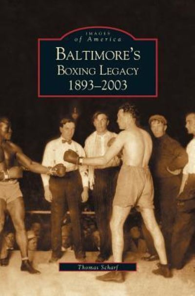 Cover for Thomas Schaif · Baltimore's Boxing Legacy (Hardcover Book) (2003)