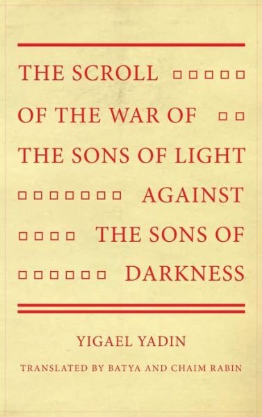 Cover for Yigael Yadin · Scroll of the War of the Sons of Light Against the Sons of Darkness (Bog) (2020)